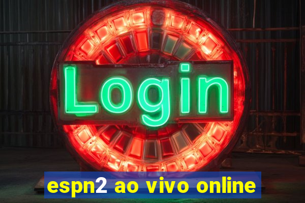 espn2 ao vivo online